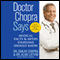 Doctor Chopra Says: Medical Facts & Myths Everyone Should Know audio book by Dr. Sanjiv Chopra, Dr. Alan Lotvin