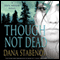Though Not Dead: A Kate Shugak Novel (Unabridged) audio book by Dana Stabenow