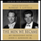 The Men We Became: My Friendship with John F. Kennedy, Jr.