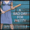 A Bad Day for Pretty: A Crime Novel (Unabridged) audio book by Sophie Littlefield