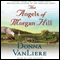 The Angels of Morgan Hill (Unabridged) audio book by Donna VanLiere