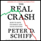 The Real Crash: America's Coming Bankruptcy - How to Save Yourself and Your Country (Unabridged)