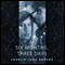 Six Months, Three Days: A Tor.Com Original (Unabridged) audio book by Charlie Jane Anders