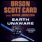 Earth Unaware (Unabridged) audio book by Orson Scott Card, Aaron Johnston