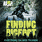 Finding Bigfoot: Everything You Need to Know (Unabridged)