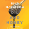 Oil and Honey: The Education of an Unlikely Activist (Unabridged) audio book by Bill McKibben