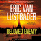 Beloved Enemy: A Jack McClure Thriller, Book 5 (Unabridged) audio book by Eric Van Lustbader