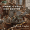 Fingal O'Reilly, Irish Doctor: An Irish Country Novel (Unabridged) audio book by Patrick Taylor
