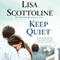 Keep Quiet (Unabridged) audio book by Lisa Scottoline