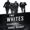 The Whites: A Novel (Unabridged)