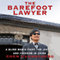 The Barefoot Lawyer: A Blind Man's Fight for Justice and Freedom in China (Unabridged)