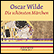 Wilde - Die schönsten Märchen audio book by Oscar Wilde