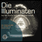 Die Illuminaten. Auf der Suche nach der Weltherrschaft audio book by Jan Peter, Thomas Teubner
