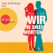 Wir in drei Worten audio book by Mhairi McFarlane