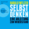 Selbst denken. Eine Anleitung zum Widerstand audio book by Harald Welzer