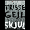 Skjul [Hide] (Unabridged) audio book by Trisse Geil
