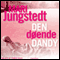 Den dende dandy (Unabridged) audio book by Mari Jungstedt