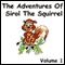 The Adventures of Sirol The Squirrel, Volume 1 (Unabridged) audio book by John Littlejohns