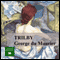 Trilby (Unabridged) audio book by George du Maurier