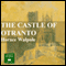 The Castle of Otranto (Unabridged) audio book by Horace Walpole