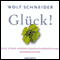 Glck! audio book by Wolf Schneider