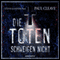 Die Toten schweigen nicht audio book by Paul Cleave