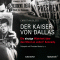 Der Kaiser von Dallas. Die einzige Wahrheit ber den Mord an John F. Kennedy audio book by Christian Blees