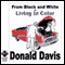 From Black and White to Living in Color (Unabridged) audio book by Donald Davis
