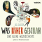 Was bisher geschah - Eine kleine Weltgeschichte (WISSEN) audio book by Loel Zwecker