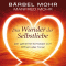 Das Wunder der Selbstliebe audio book by Brbel Mohr, Manfred Mohr