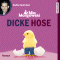 Dicke Hose audio book by Mia Morgowski