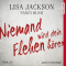 Niemand wird dein Flehen hren audio book by Lisa Jackson