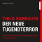 Der neue Tugendterror. ber die Grenzen der Meinungsfreiheit in Deutschland audio book by Thilo Sarrazin