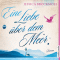 Eine Liebe ber dem Meer audio book by Jessica Brockmole