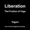 Liberation: The Fruition of Yoga (Unabridged)