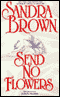 Send No Flowers audio book by Sandra Brown