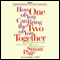 How One of You Can Bring the Two of You Together: Resolve Your Conflicts and Reignite Your Love