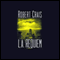L.A. Requiem: An Elvis Cole - Joe Pike Novel, Book 8 audio book by Robert Crais