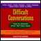 Difficult Conversations: How to Discuss What Matters Most audio book by Douglas Stone, Bruce Patton, and Sheila Heen