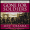 Gone for Soldiers (Unabridged) audio book by Jeff Shaara