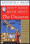 Don't Know Much About the Universe: Everything You Need to Know About the Cosmos (Unabridged)