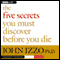 The Five Secrets You Must Discover Before You Die (Unabridged) audio book by John Izzo