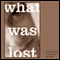 What Was Lost (Unabridged) audio book by Catherine O'Flynn