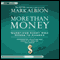 More than Money: Questions Every MBA Needs to Answer (Unabridged) audio book by Mark Albion