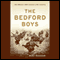 The Bedford Boys (Unabridged) audio book by Alex Kershaw