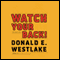 Watch Your Back!: A Dortmunder Novel (Unabridged) audio book by Donald E. Westlake
