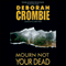 Mourn Not Your Dead (Unabridged) audio book by Deborah Crombie