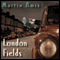 London Fields (Unabridged) audio book by Martin Amis