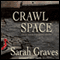Crawlspace: A Home Repair Is Homicide Mystery (Unabridged) audio book by Sarah Graves