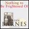 Nothing to Be Frightened Of (Unabridged) audio book by Julian Barnes